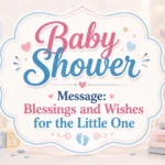 Baby Shower Message Blessings and Wishes for the Little One