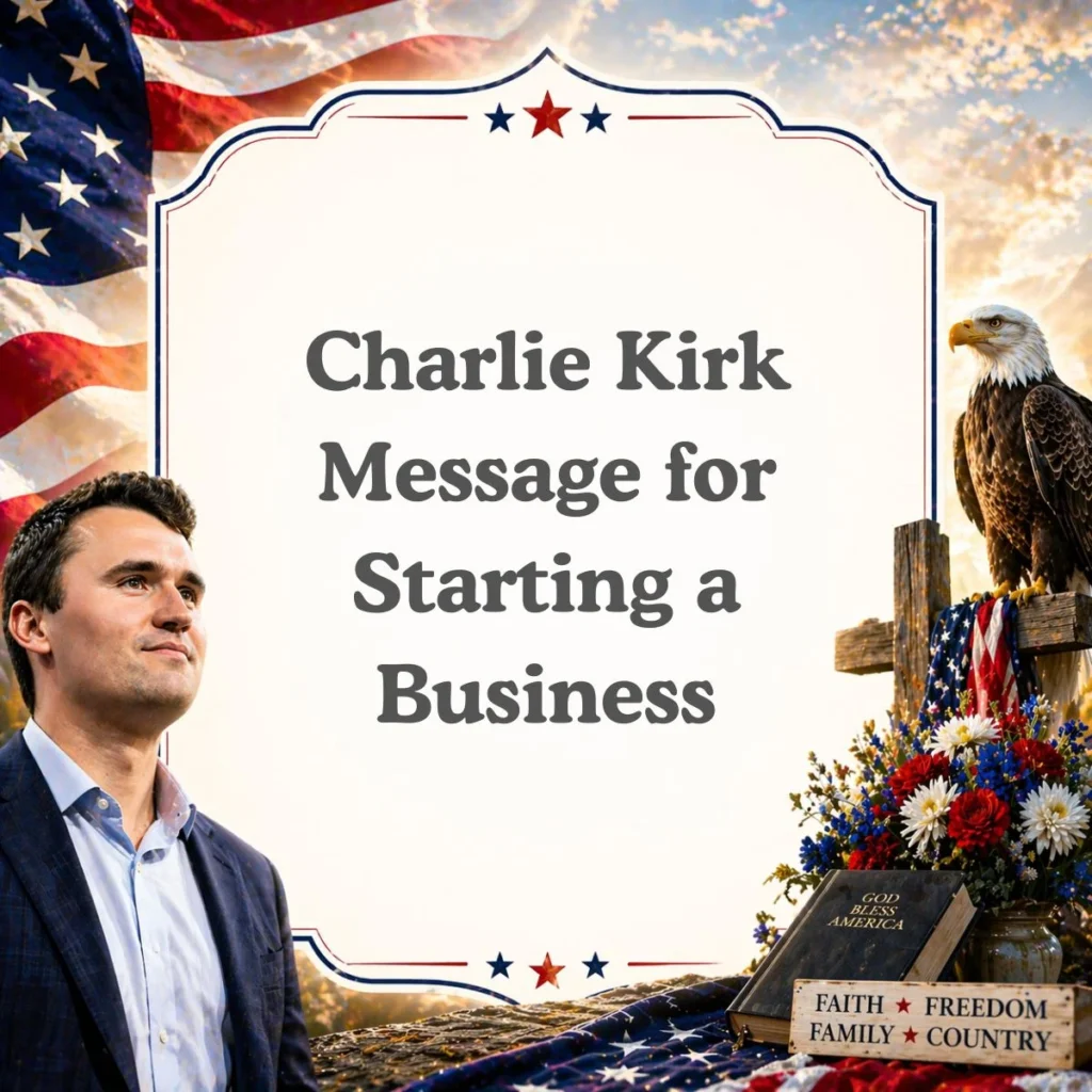 Charlie Kirk Message for Starting a Business