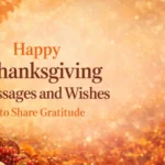 Happy Thanksgiving Messages and Wishes to Share Gratitude