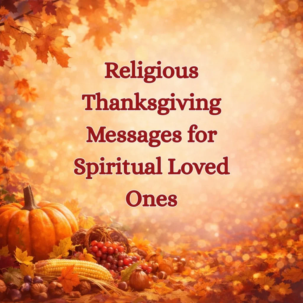 Religious Thanksgiving Messages for Spiritual Loved Ones